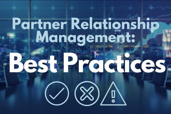 Click here to download PRM Best Practices. 